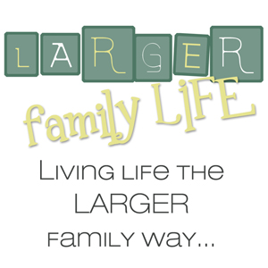 Larger Family Life blog