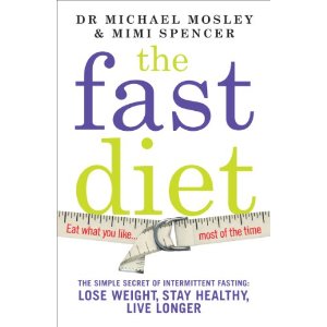 The Fast Diet by Dr Michae;l Mosley