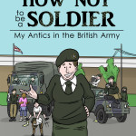 How not to be a Soldier by Lorna McCann